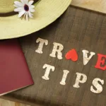 Travel Tips for an Enriching and Unforgettable Journey